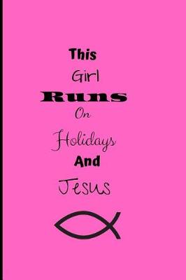 Book cover for This Girl Runs On Holidays and Jesus