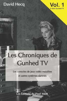 Cover of Les Chroniques de Gunhed TV