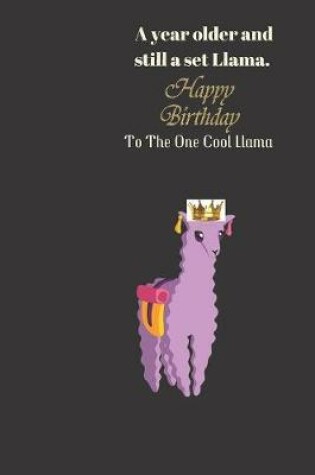 Cover of A year older and still a set Llama.