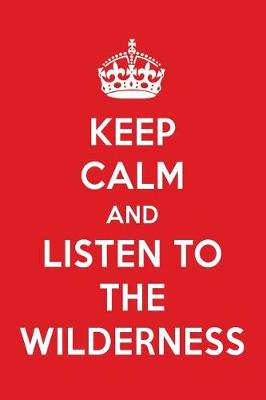 Book cover for Keep Calm and Listen to the Wilderness