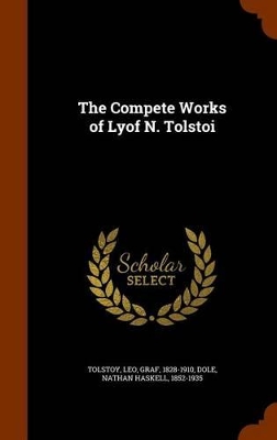 Book cover for The Compete Works of Lyof N. Tolstoi