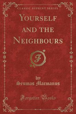 Book cover for Yourself and the Neighbours (Classic Reprint)