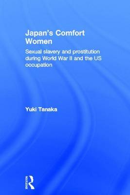 Book cover for Japan S Comfort Women: Sexual Slavery and Prostitution During World War II and the Us Occupation