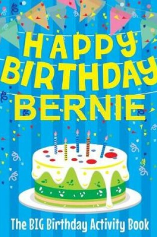 Cover of Happy Birthday Bernie - The Big Birthday Activity Book