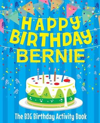 Book cover for Happy Birthday Bernie - The Big Birthday Activity Book