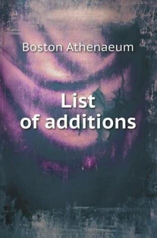 Cover of List of additions