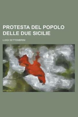 Cover of Protesta del Popolo Delle Due Sicilie