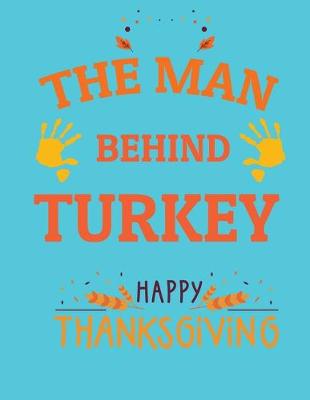 Book cover for The man behind turkey happy thanksgiving