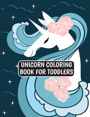 Book cover for Unicorn Coloring Book for Toddlers
