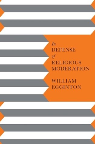 Cover of In Defense of Religious Moderation