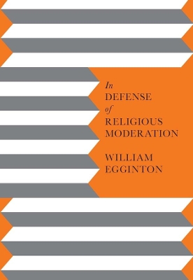 Book cover for In Defense of Religious Moderation