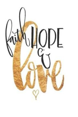 Cover of Faith Hope & Love