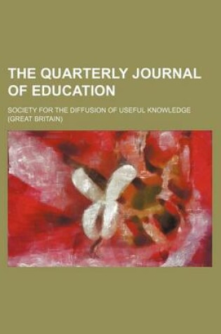 Cover of The Quarterly Journal of Education (Volume 7)