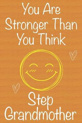 Book cover for You Are Stronger Than You Think StepGrandmother