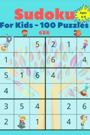 Cover of Sudoku For Kids Ages 6-8