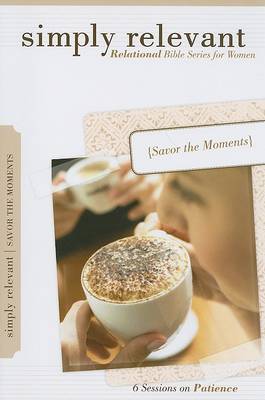 Cover of Simply Relevant: Savor the Moments