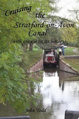 Book cover for Cruising the Stratford on Avon Canal. (with One Eye on Its History).