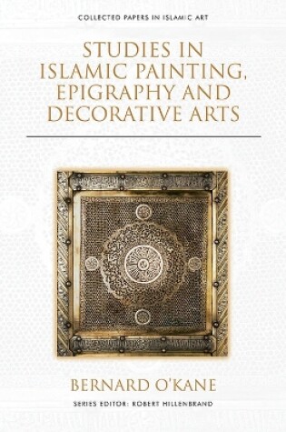 Cover of Studies in Islamic Painting, Epigraphy and Decorative Arts