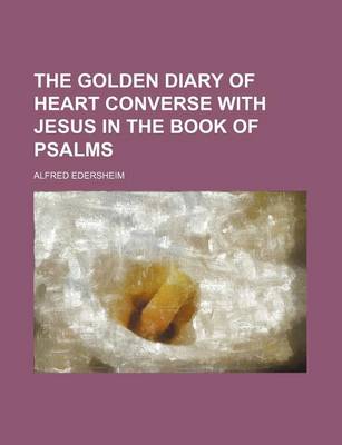 Book cover for The Golden Diary of Heart Converse with Jesus in the Book of Psalms