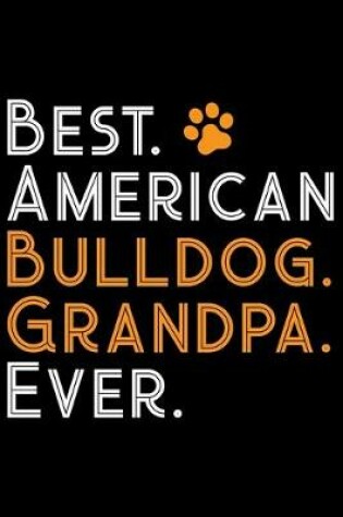 Cover of Best American Bulldog Grandpa Ever