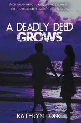 Cover of A Deadly Deed Grows
