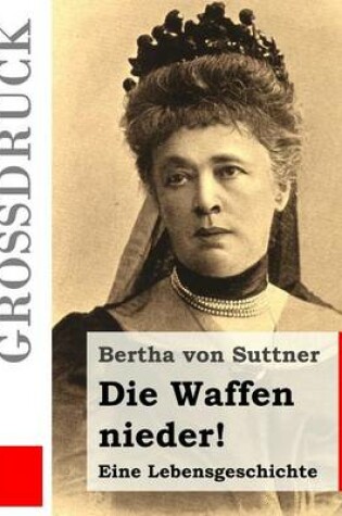 Cover of Die Waffen nieder! (Grossdruck)