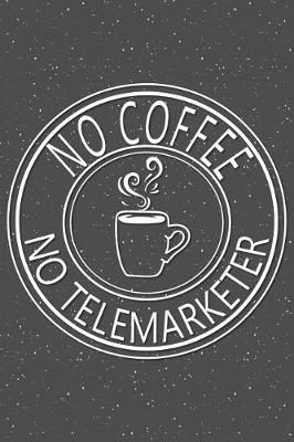 Book cover for No Coffee No Telemarketer