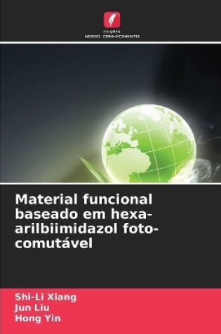 Cover of Material funcional baseado em hexa-arilbiimidazol foto-comutável