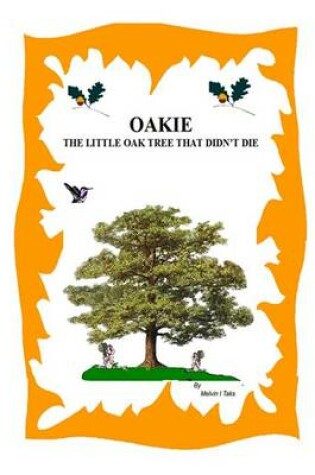 Cover of Oakie, The Little Oak Tree That Didn't Die