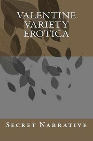 Cover of Valentine Variety Erotica: Erotic Collection 2012
