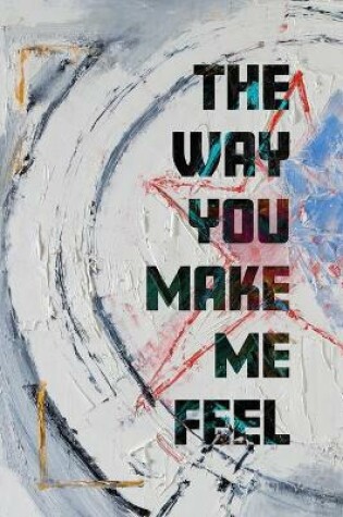 Cover of The Way You Make Me Feel