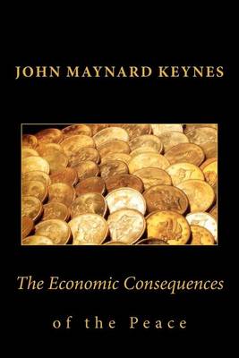 Book cover for John Maynard Keynes: The Economic Consequences of the Peace