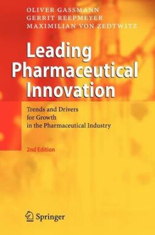 Cover of Leading Pharmaceutical Innovation: Trends and Drivers for Growth in the Pharmaceutical Industry