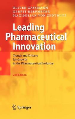 Book cover for Leading Pharmaceutical Innovation: Trends and Drivers for Growth in the Pharmaceutical Industry