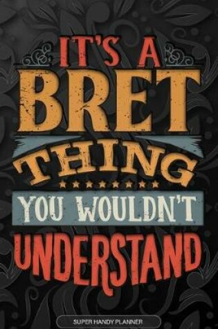 Cover of It's A Bret Thing You Wouldn't Understand