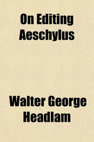 Cover of On Editing Aeschylus