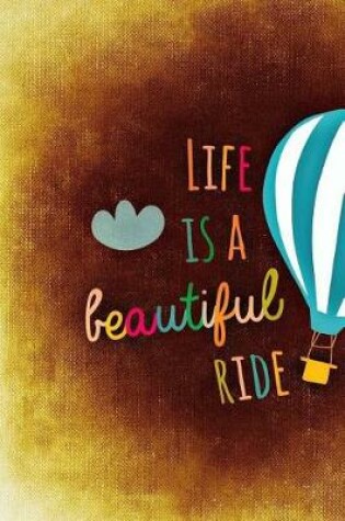 Cover of Life is a Beautiful Ride Journal