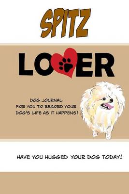 Book cover for Spitz Lover Dog Journal
