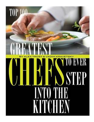 Book cover for Greatest Chefs to Ever Step Into the Kitchen