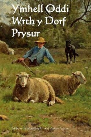 Cover of Ymhell Oddi Wrth y Dorf Prysur