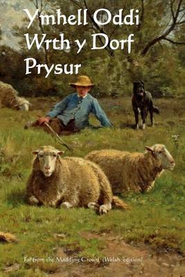 Book cover for Ymhell Oddi Wrth y Dorf Prysur