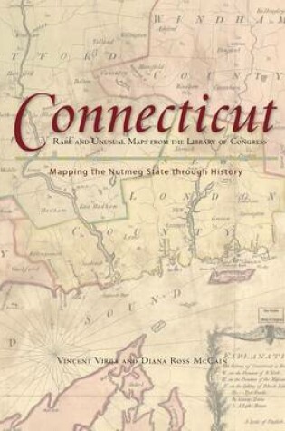 Cover of Connecticut: Mapping the Nutmeg State through History