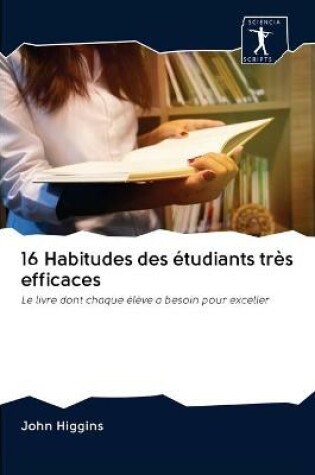 Cover of 16 Habitudes des etudiants tres efficaces