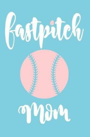 Cover of Fastpitch Mom