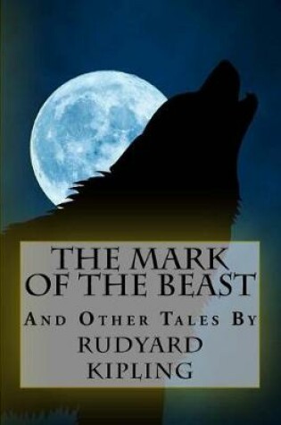 Cover of The Mark of the Beast & Other Tales