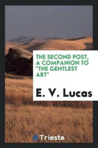 Cover of The Second Post, a Companion to the Gentlest Art