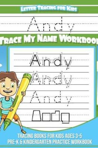 Cover of Andy Letter Tracing for Kids Trace My Name Workbook