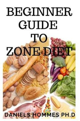 Cover of Beginner Guide to Zone Diet