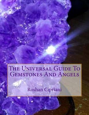 Book cover for The Universal Guide To Gemstones And Angels