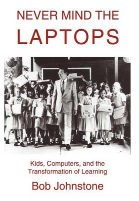 Book cover for Never Mind the Laptops